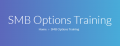 SMB – Options Training