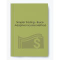 Simpler Trading – Bruce Adaptive Income Method