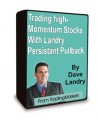 Dave Landry - Trading High-Momentum Stocks With Landry Persistent Pullbacks