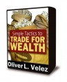 Oliver Velez - Simple Tactics to Trade For Wealth