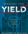 The Commercial Investor – Making The Yield + Hard Money Toolkit + Perfect Pitch